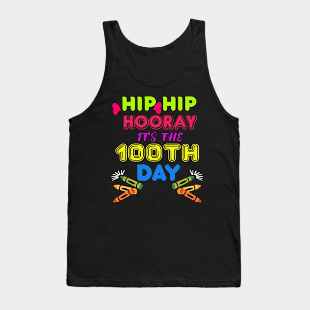 100th day of school hip hip hooray teacher student school funny gift Tank Top by DODG99